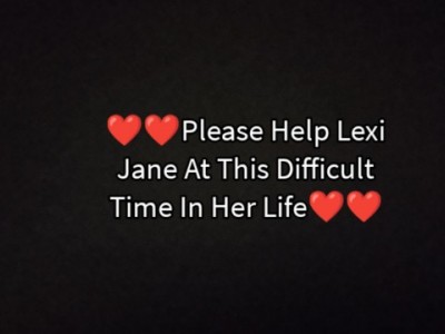 Let's help Lexi Jane & unborn baby please