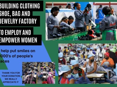 BUILDING CLOTHING, SHOE,BAG AND JEWELRY FACTORY TO EMPLOY AND EMPOWER WOMEN