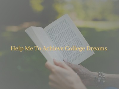 Help Me To Achieve College Dreams
